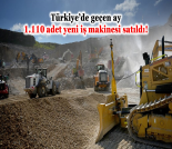 İş Makinası - TÜRKİYE’DE GEÇEN AY 1.110 ADET YENİ İŞ MAKİNESİ SATILDI Forum Makina